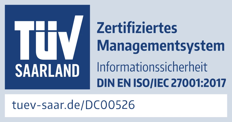 TÜV Saarland Zertifiziertes Managementsystem Informationssicherheit DIN EN ISO/IEC 27001:2017 - tuev-saar.de/DC00526